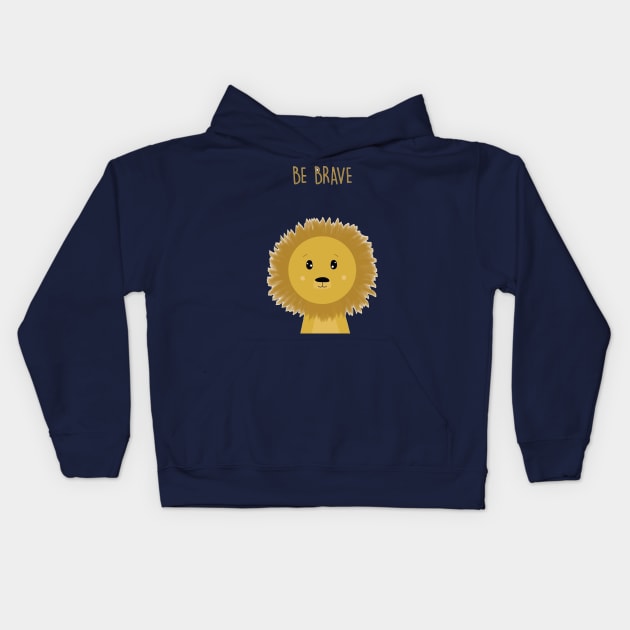 Be Brave Kids Hoodie by skgraphicart89